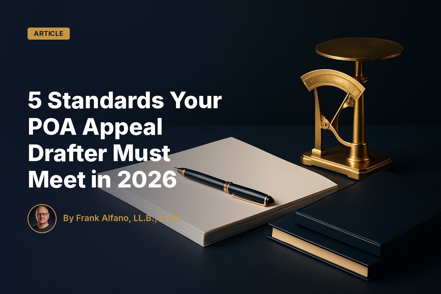5 Standards Your POA Appeal Drafter Must Meet in 2026